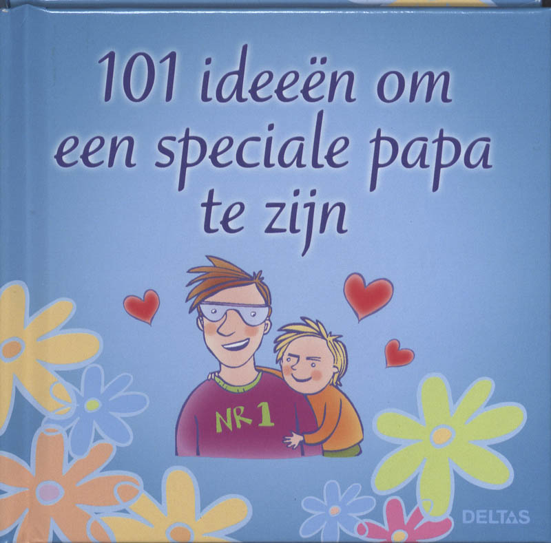101 ideeën om een speciale papa te zijn