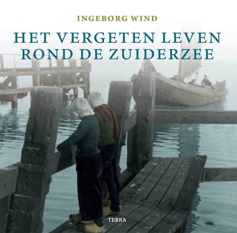 Het Vergeten Leven Rond De Zuiderzee