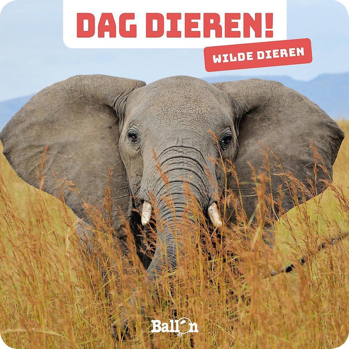 boekenbalie_9789403206455_cover Ballon Dag dieren!: Wilde dieren