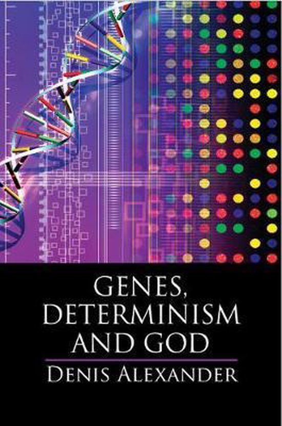 Genes, Determinism and God