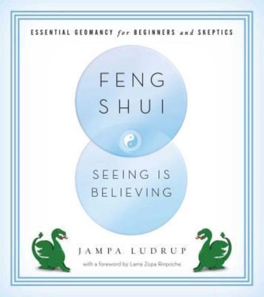 Feng Shui: Seeing Is Believing