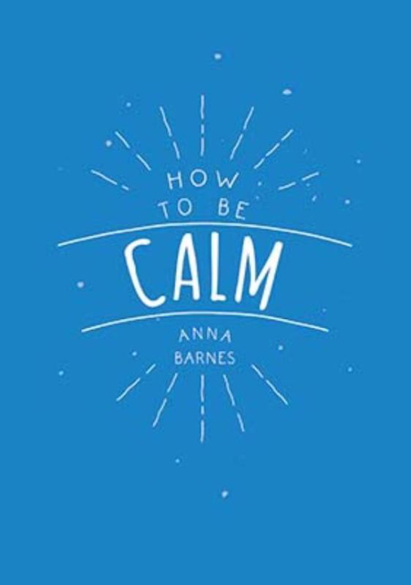 Anne Barnes How To Be Calm thumbnail