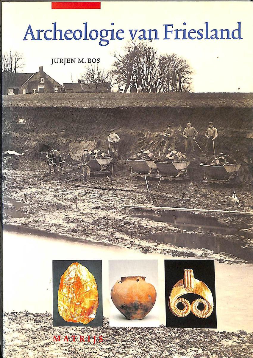 J.M. Bos Archeologie Van Friesland thumbnail
