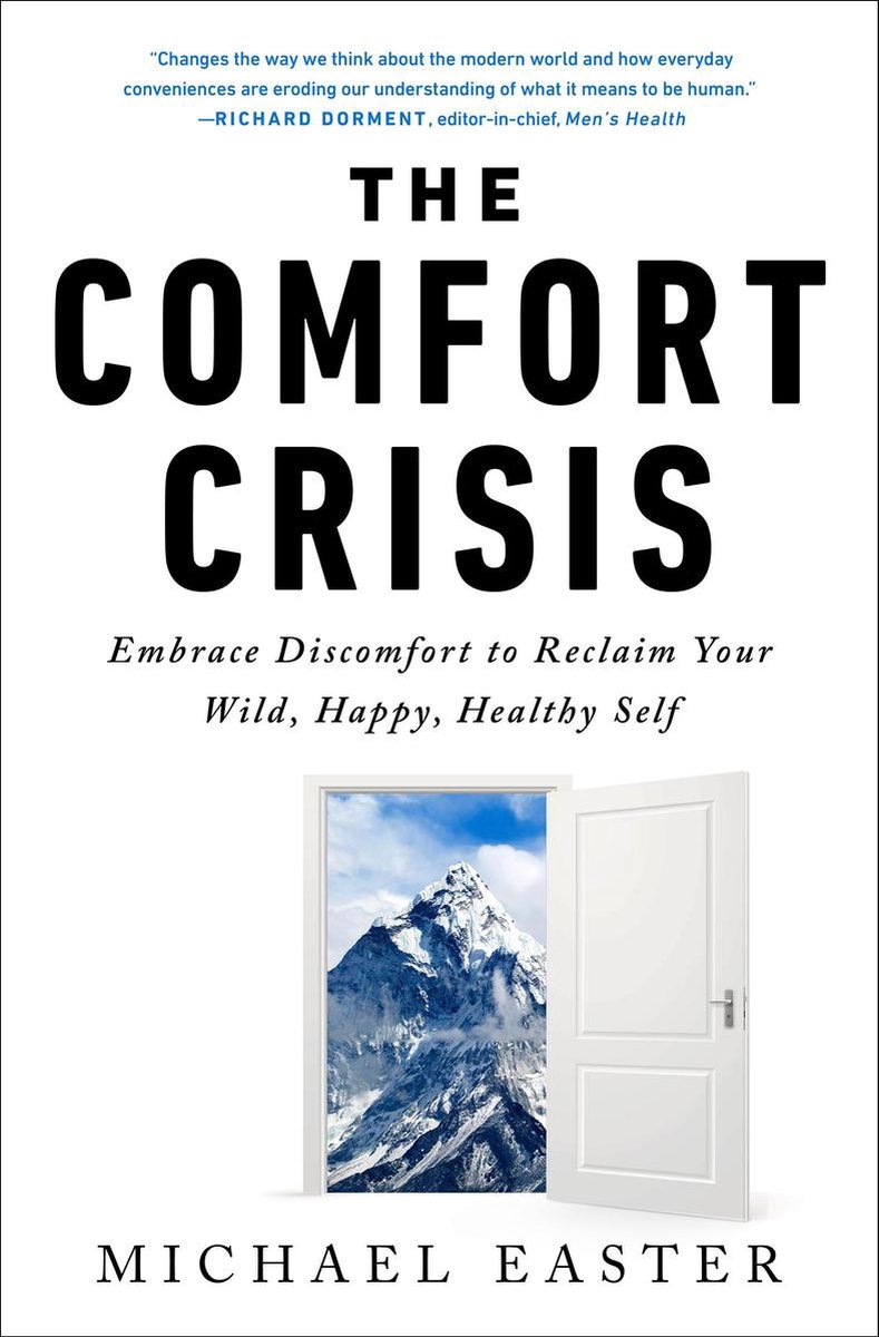 Michael Easter The Comfort Crisis