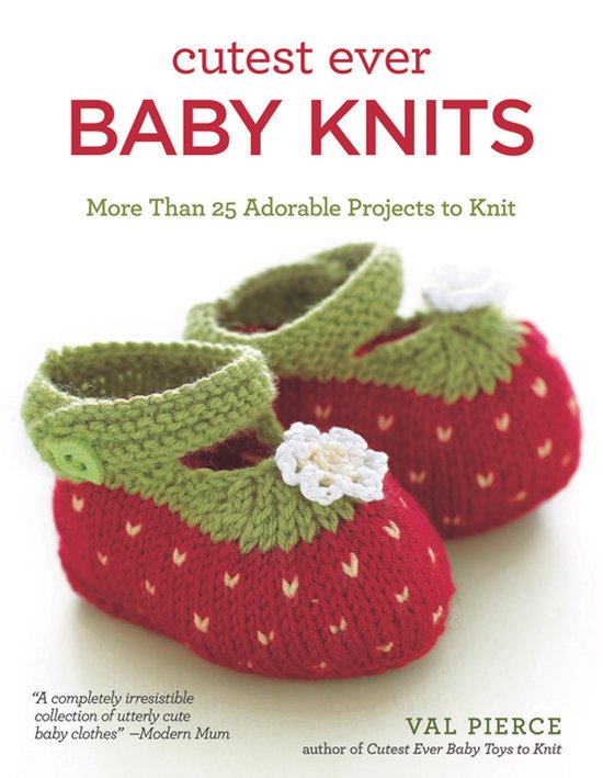 Val Pierce Cutest Ever Baby Knits