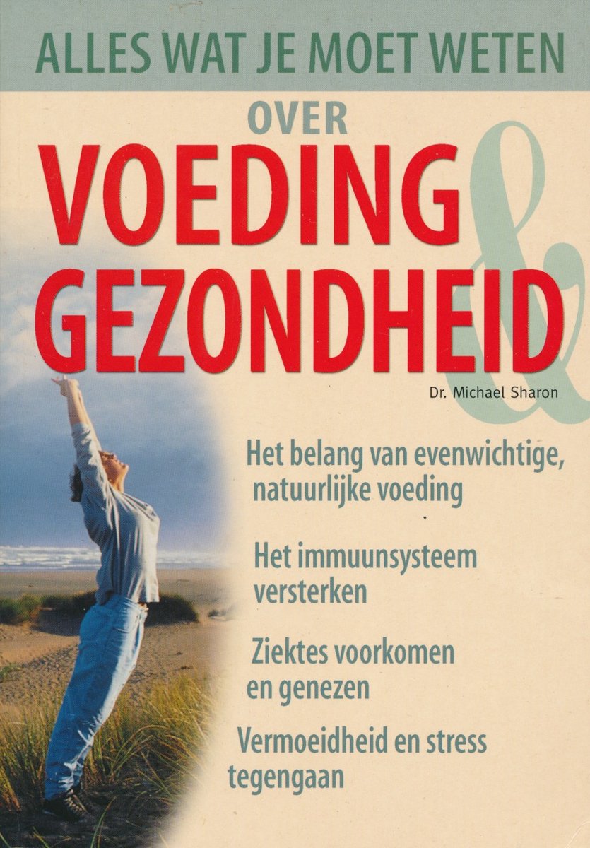 Michael Sharon Alles Wat Je Moet Weten Over Voeding & Gezondheid