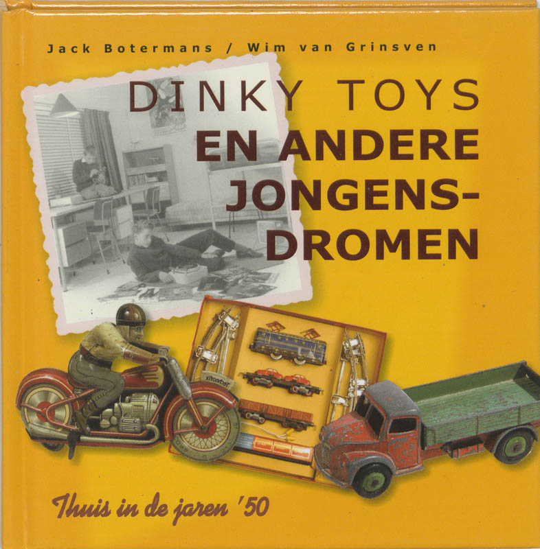 Dinkytoys En Andere Jongensdromen