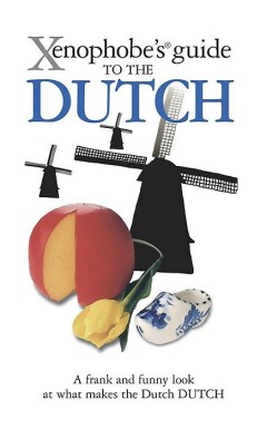 Xenophobe's Guide to the Dutch