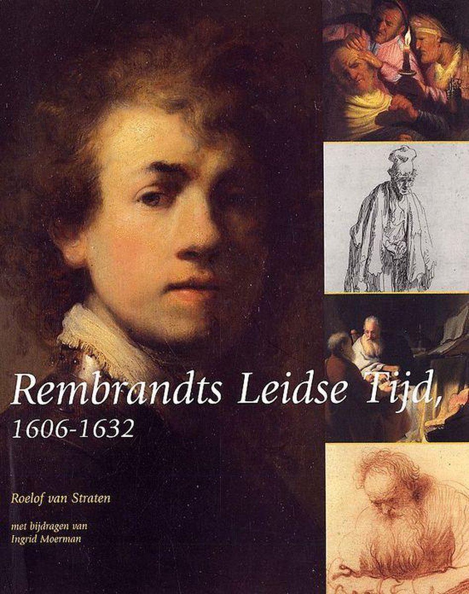boekenbalie_9789075035216_cover Rembrandts Leidse Tijd 1606-1632