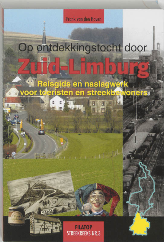 F. van den Hoven Op Ontdekkingstocht Door Zuid-Limburg / Filatop Streekreeks / 3
