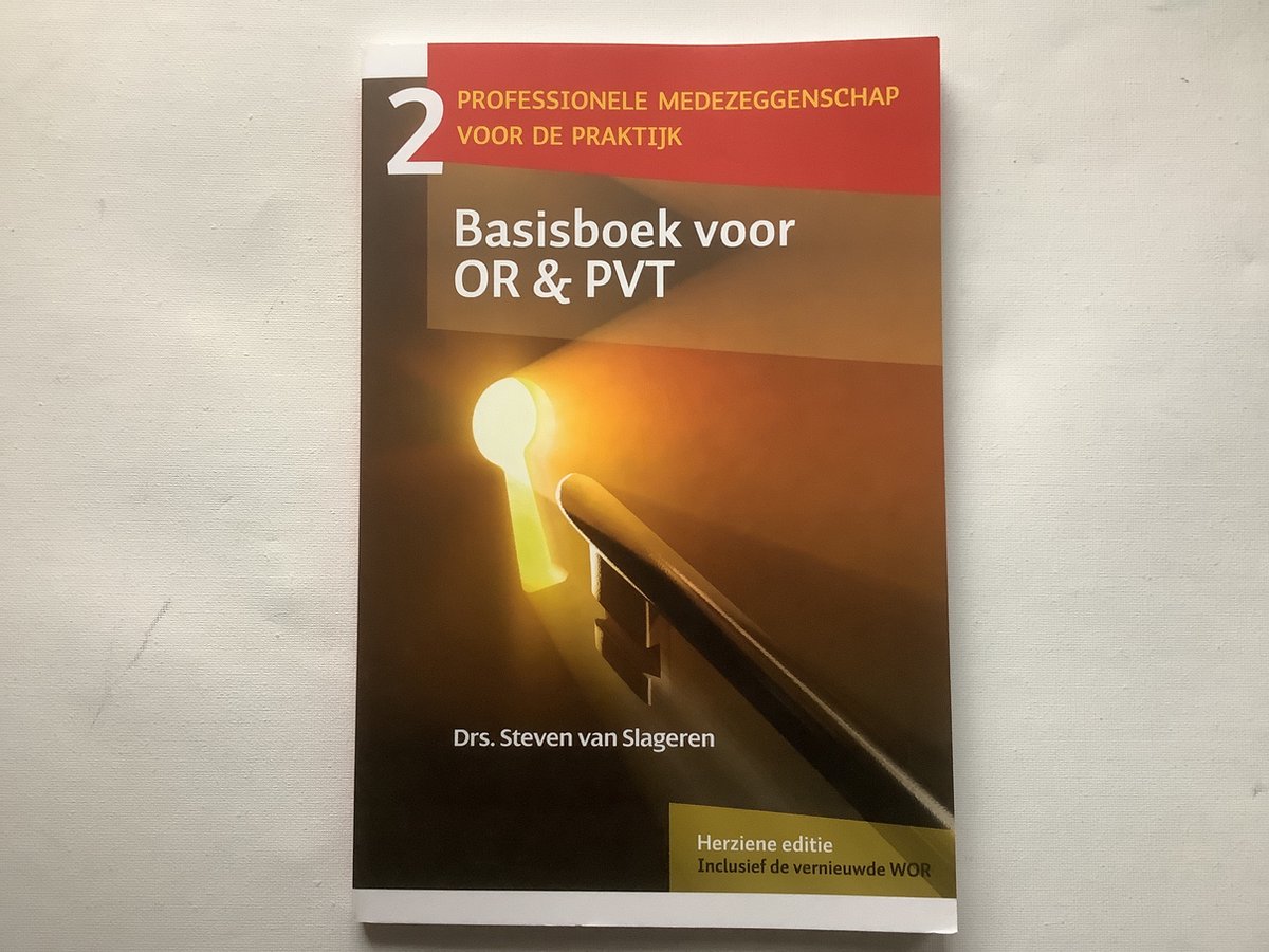 Basisboek voor OR en PVT / Professionele medezeggenschap voor de praktijk / 2