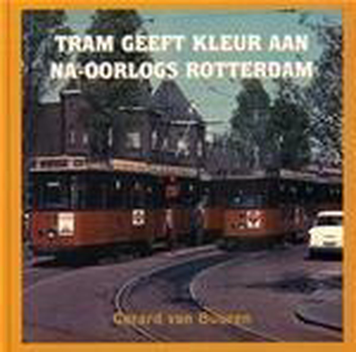 Tram Geeft Kleur Aan Na Oorlogs Rotterdam