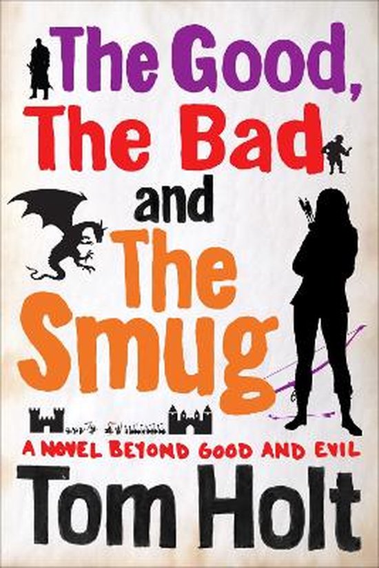 Tom Holt Good The Bad & The Smug thumbnail