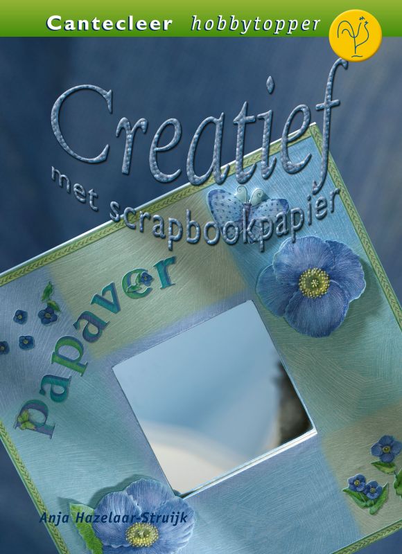 Creatief met scrapbookpapier / Cantecleer hobbytopper