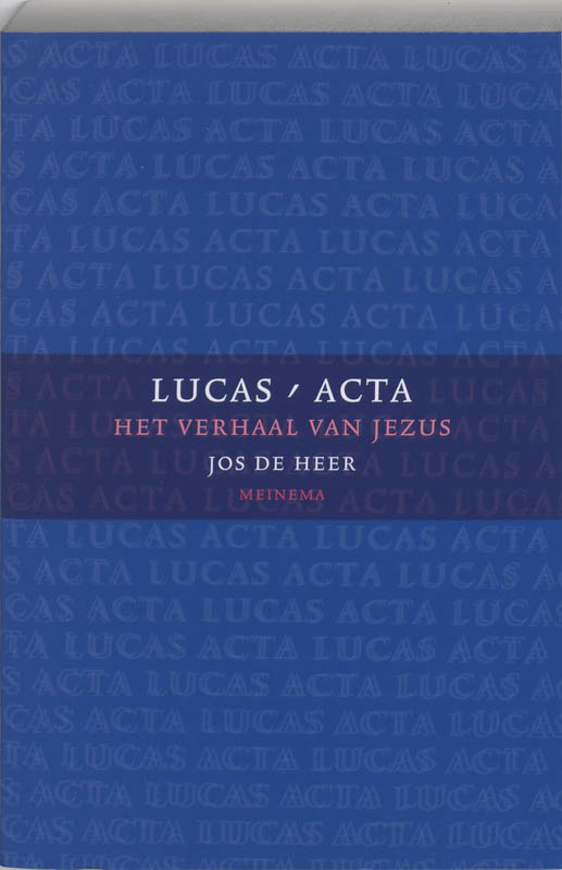 Lucas-Acta / 2 Het verhaal van Jezus