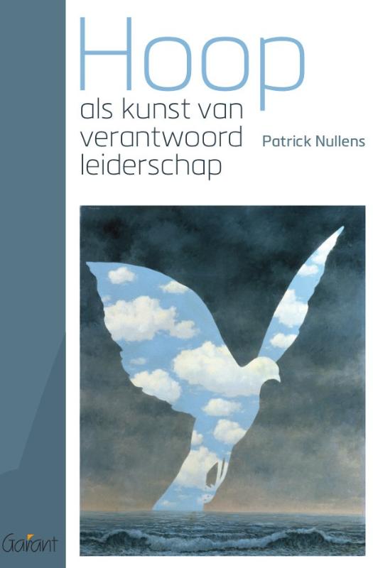Patrick Nullens Hoop Als Kunst Van Verantwoord Leiderschap