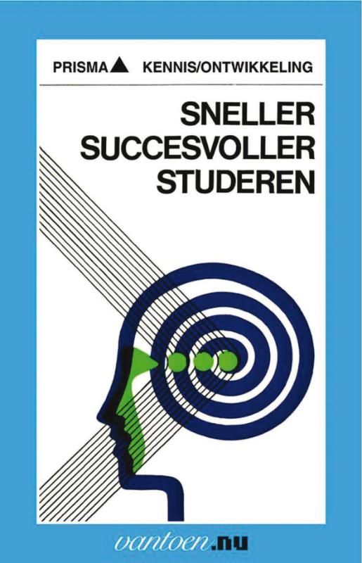 Sneller, succesvoller studeren / Vantoen.nu