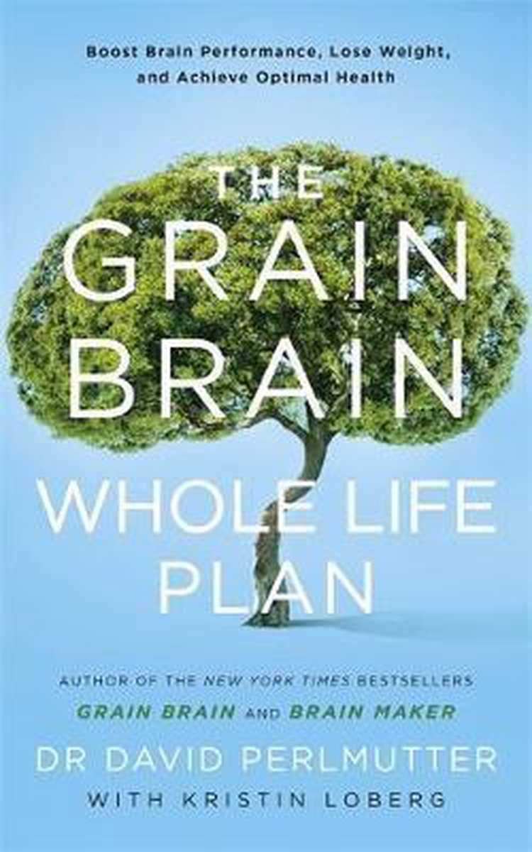 The Grain Brain Whole Life Plan