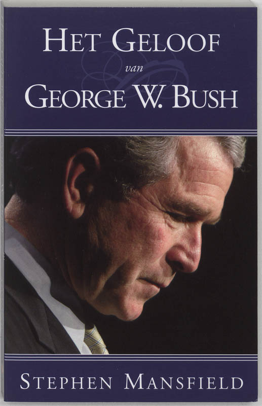 boekenbalie_9789075226621_cover Het geloof van George W. Bush