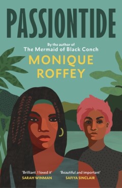 Monique Roffey Passiontide