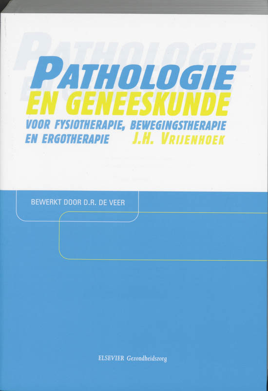 J.H. Vrijenhoek Pathologie En Geneeskunde Voor Fysiotherapie, Bewegingstherapie En Ergotherapie