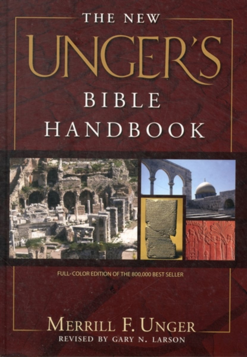 The New Unger's Bible Handbook