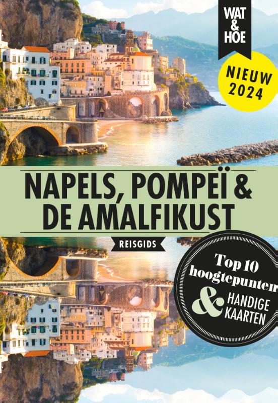Napels, Pompeï en de Amalfikust / Wat & Hoe Stedentrip