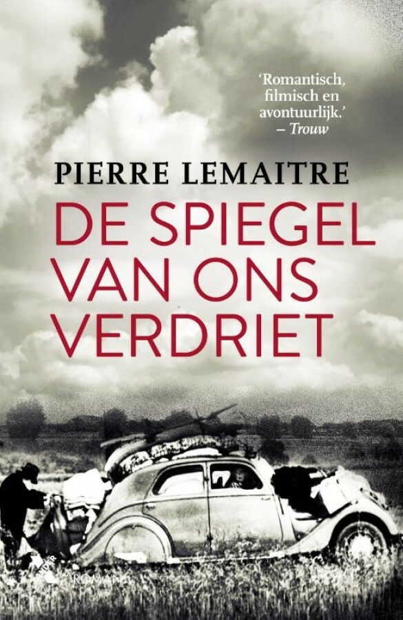 Pierre Lemaitre De Spiegel Van Ons Verdriet