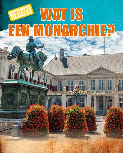 Robyn Hardyman Wat Is Een Monarchie? / Politieke Systemen