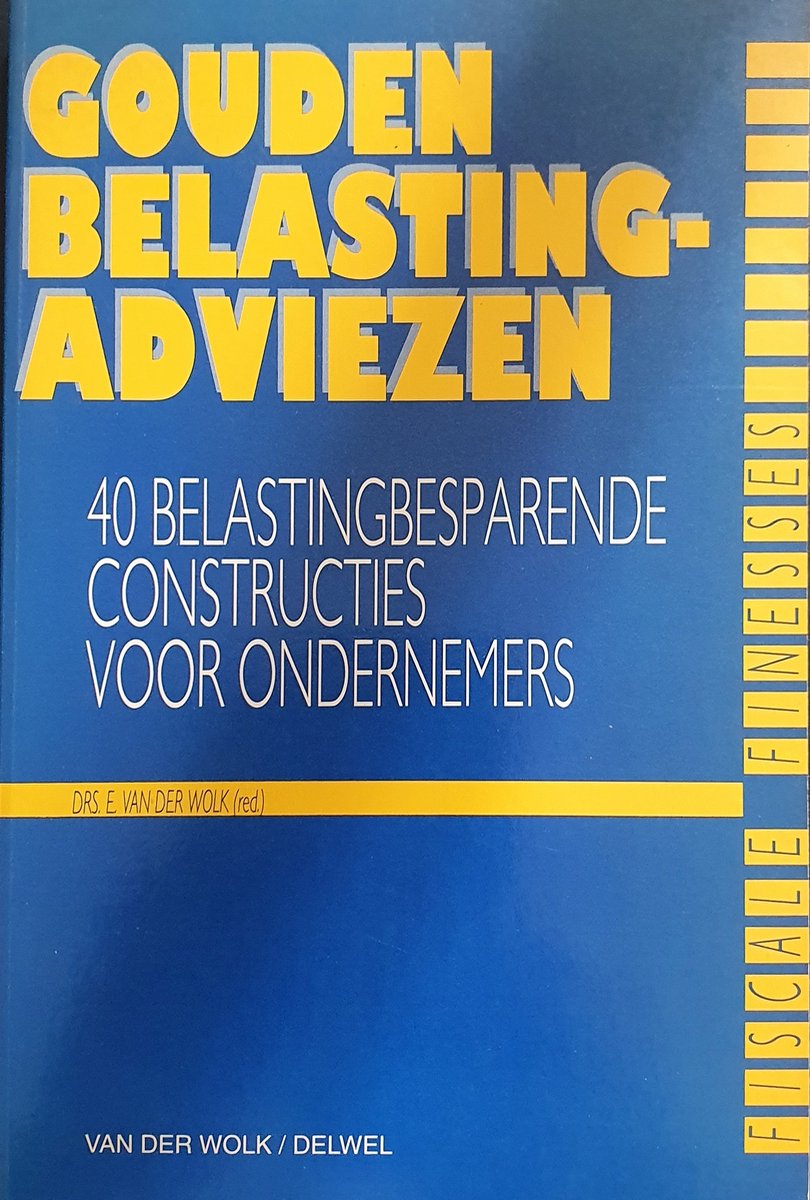 Gouden belastingadviezen / Fiscale finesses