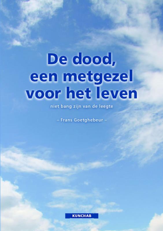 Frans Goetghebeur De Dood, Een Metgezel Voor Het Leven