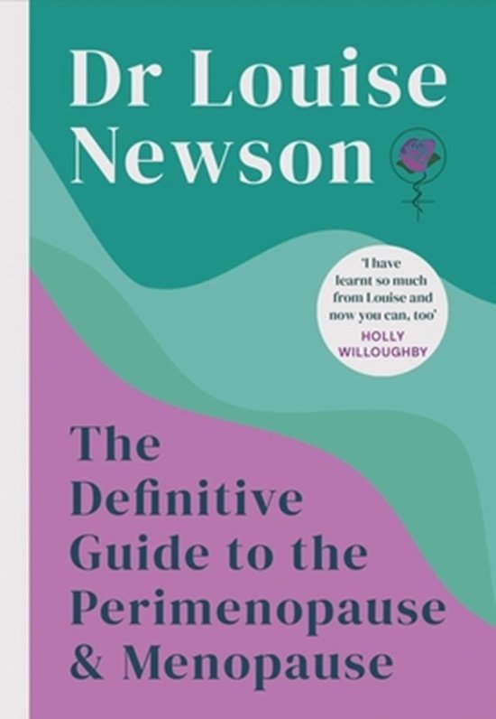 Dr Louise Newson The Definitive Guide To The Perimenopause And Menopause - The Sunday Times Bestseller 2024