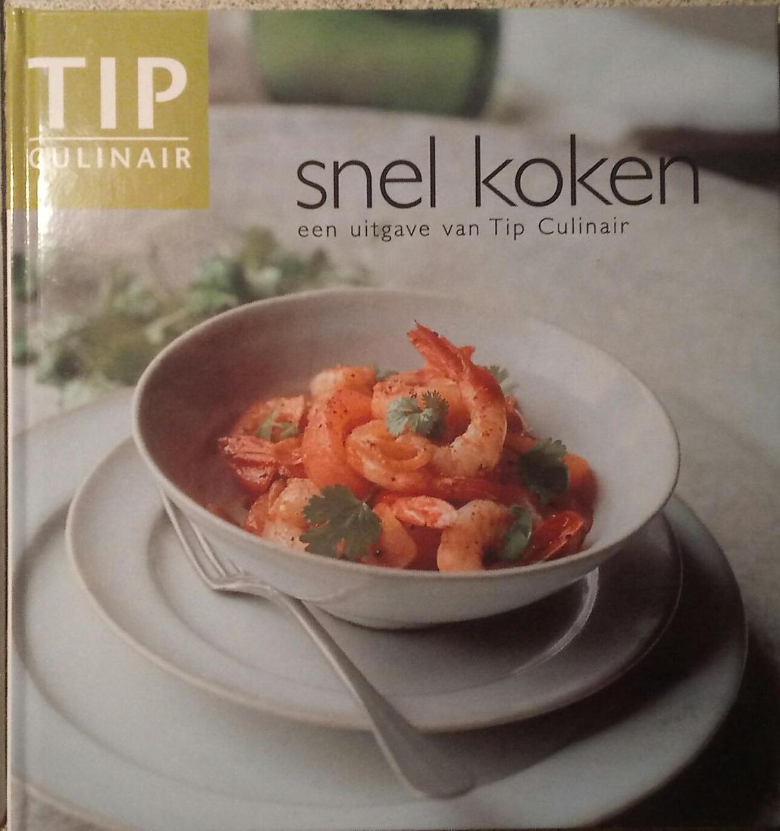 boekenbalie_9789043900713_cover Snel koken / Tip culinair