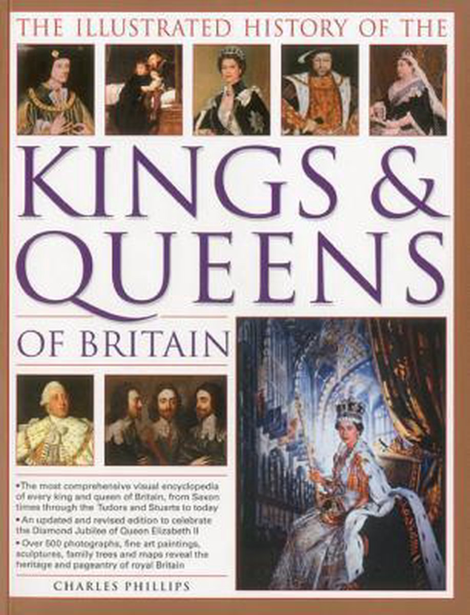 Illustrated History of the Kings and Queens of Britain