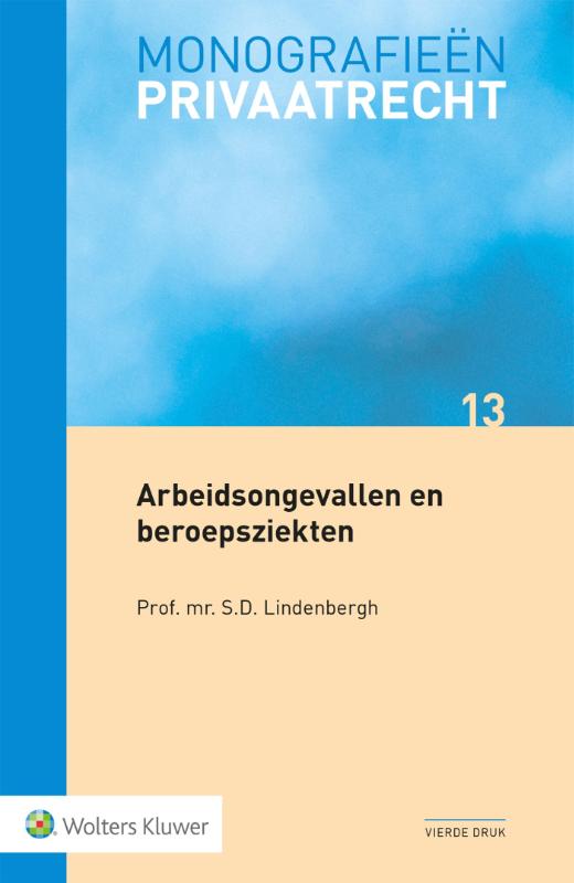 Arbeidsongevallen en beroepsziekten / Monografieen Privaatrecht / 13