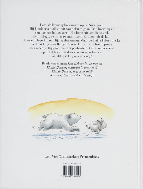 Kleine ijsbeer en de bange haas / Een Vier Windstreken prentenboek Kleine ijsbeer en de bange haas / Een Vier Windstreken prentenboek achterkant