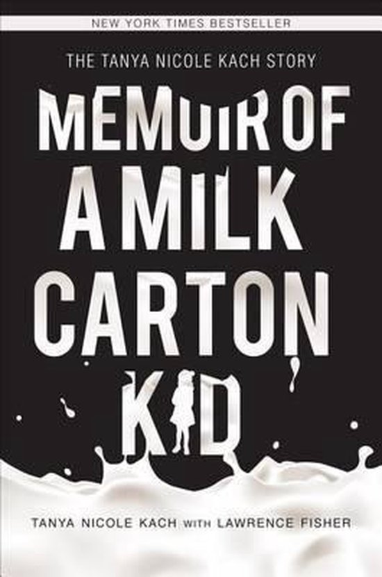 Tanya Nicole Kach Memoir Of A Milk Carton Kid