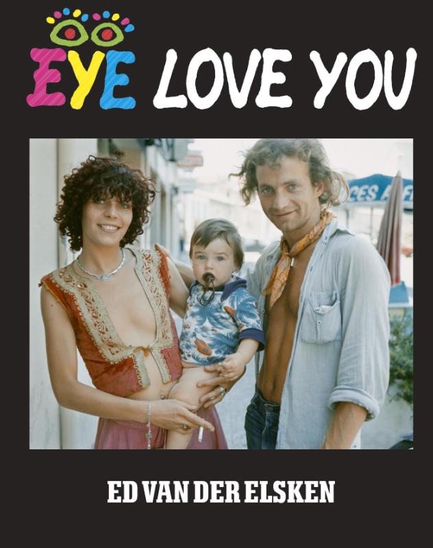 Ed van der Elsken Eye Love You