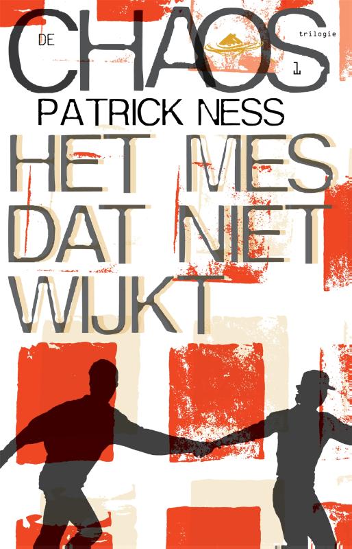 Het mes dat niet wijkt / De Chaos-trilogie / 1