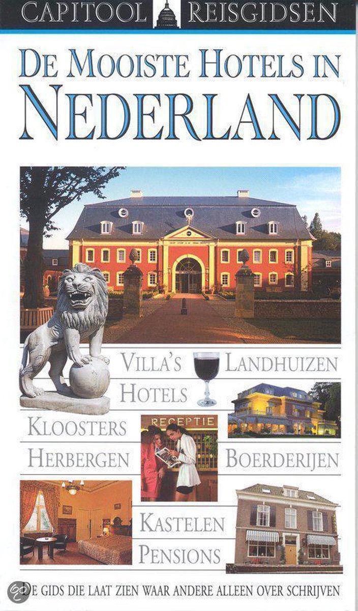 Marja Kerst De Mooiste Hotels In Nederland / Capitool Reisgidsen