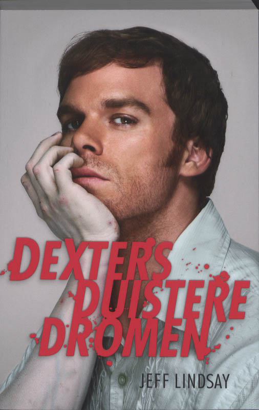 Jeff Lindsay Dexters Duistere Dromen / Dexter Morgan / 1