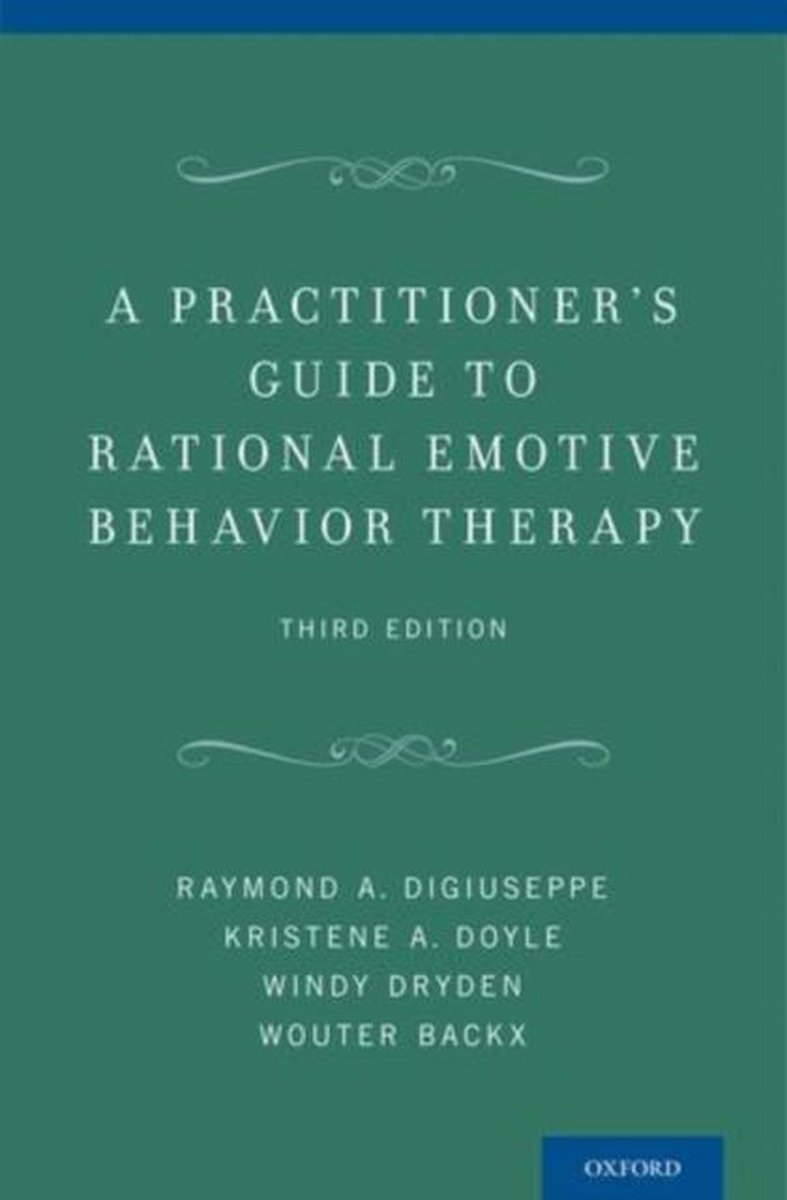 A Practitioner's Guide to Rational-Emotive Behavior Therapy