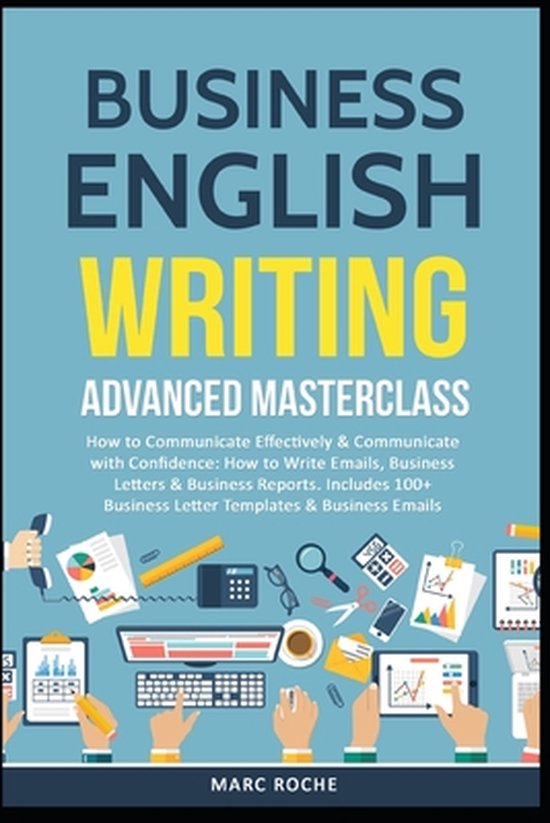 Marc Roche Business English Originals, Career Books For Mastering Professional Writing, Communication & Etiquet- Business English Writing