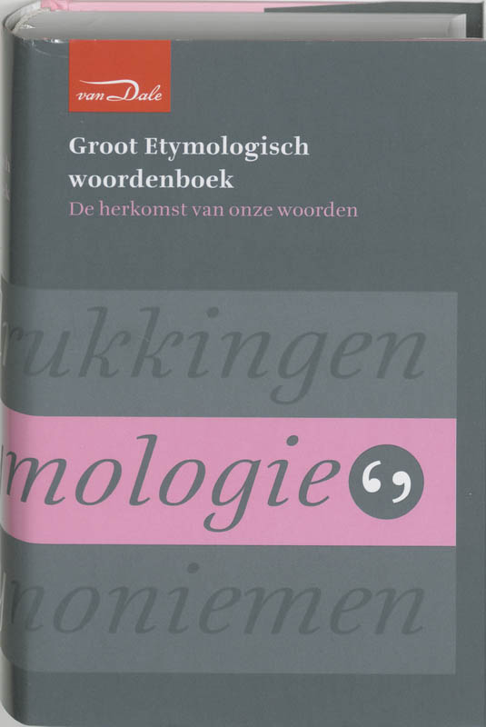 P.A.F. van Veen Van Dale Etymologisch Woordenboek / Van Dale Leeswoordenboeken