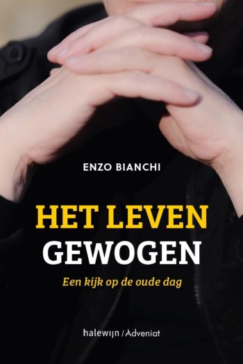 Enzo Bianchi Het Leven Gewogen thumbnail