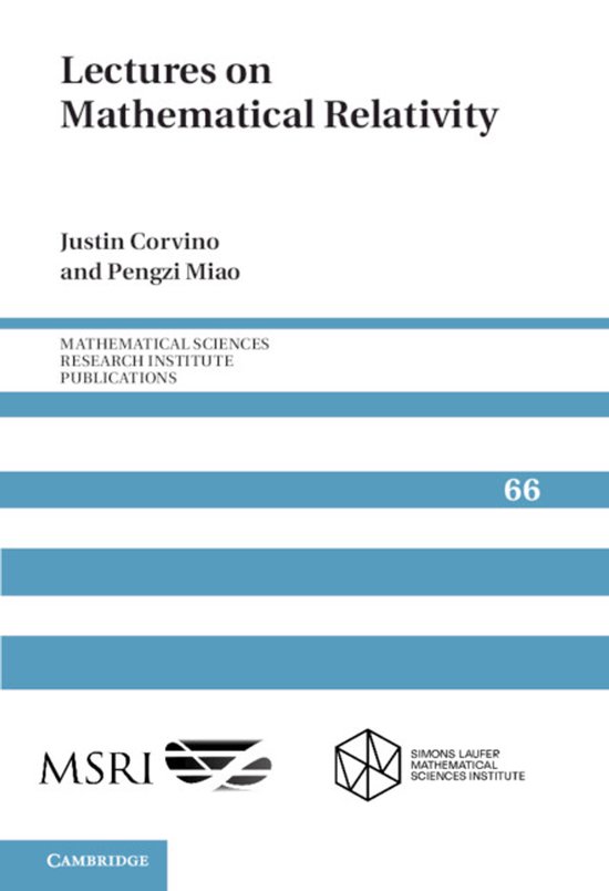 Mathematical Sciences Research Institute PublicationsSeries Number 66- Lectures on Mathematical Relativity
