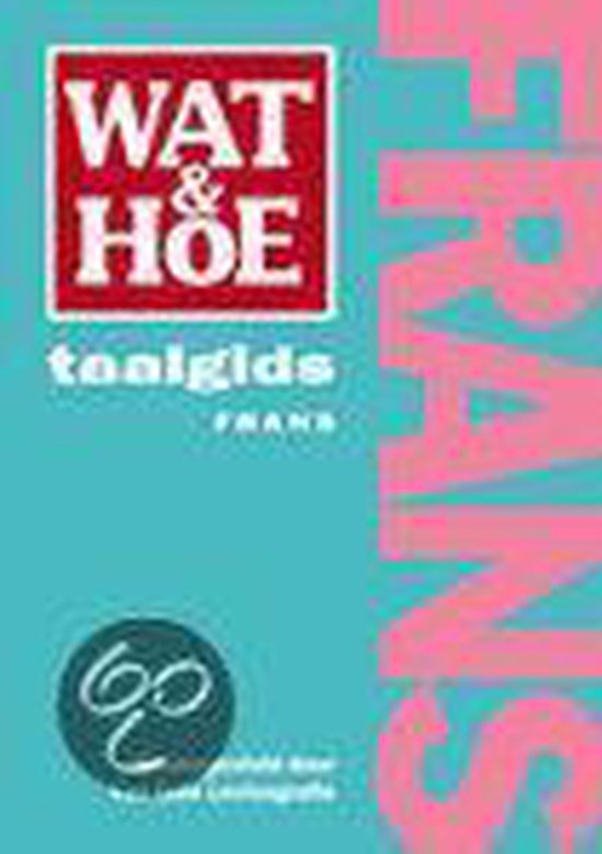 Frans / Wat & Hoe taalgids
