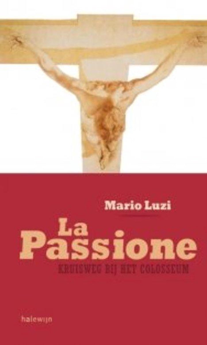 La passione : kruisweg bij het Colosseum