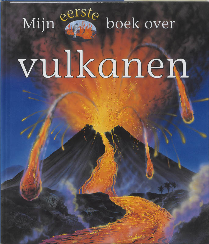 Mijn Eerste Boek Over Vulkanen
