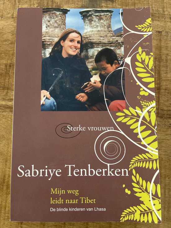 S. Tenberken Mijn Weg Leidt Naar Tibet
